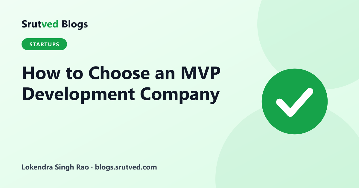 Green flags and red flags when choosing an MVP development company